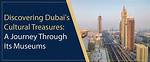 A Journey into Cultural Treasures
