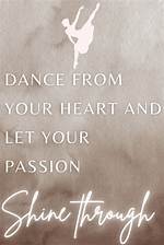 A Journey of Dance, Passion, and Inspiration