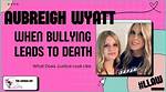 Aubreigh Wyatt Bullies' Unprecedented Apology: a Landmark in Accountability
