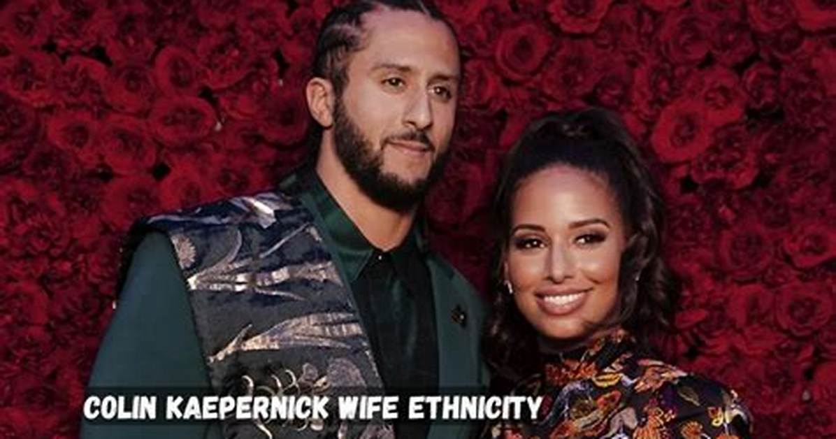 Colin Kaepernicks Parents: Exploring His Biological and Adoptive Family Background
