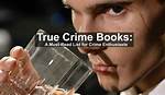 Discoveries and Insights for True Crime Enthusiasts