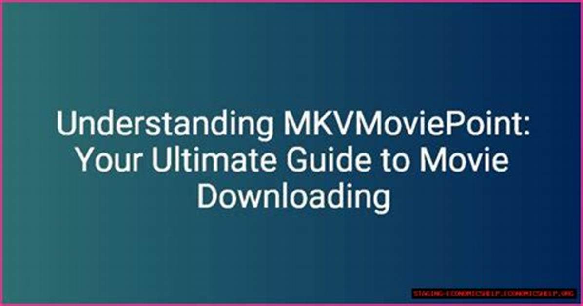 Discovering Mkvmoviepoint: Your Ultimate Source for Movies and Series