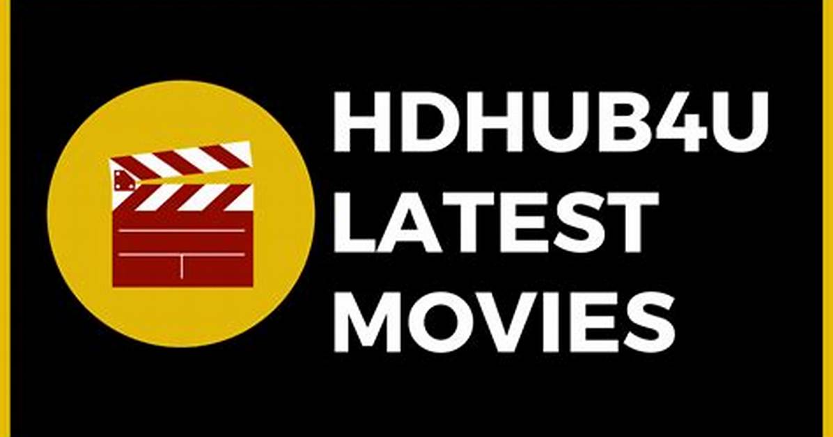 Hd Hub 4U: Your Ultimate Destination for Online Streaming