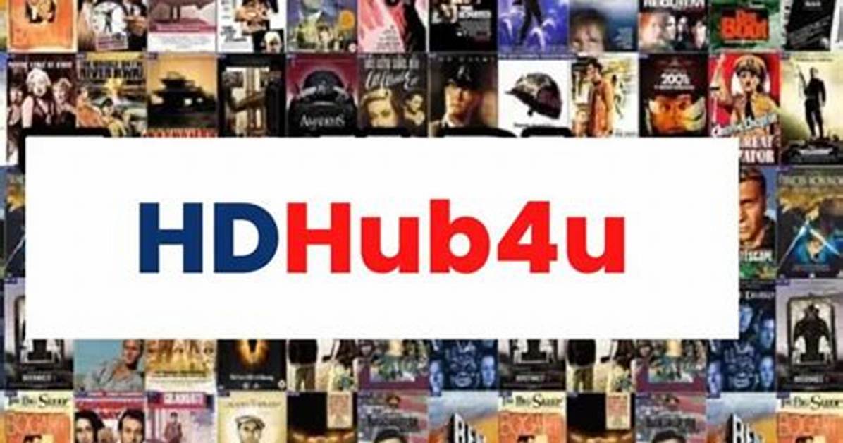 Hd Hub 4Ucom Movies: Your Ultimate Destination for Latest Releases and Classic Films