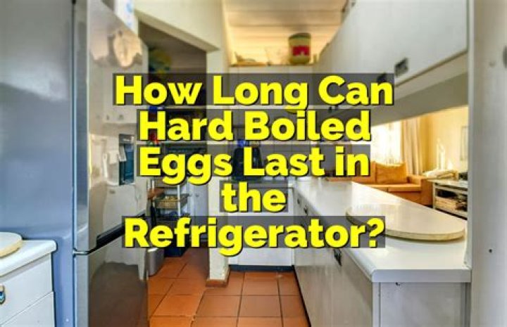 How Long Do Hard Boiled Eggs Last in the Refrigerator? A Comprehensive Guide