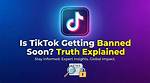 Is Tiktok Really Banned? Uncovering the Truth Behind the Controversy
