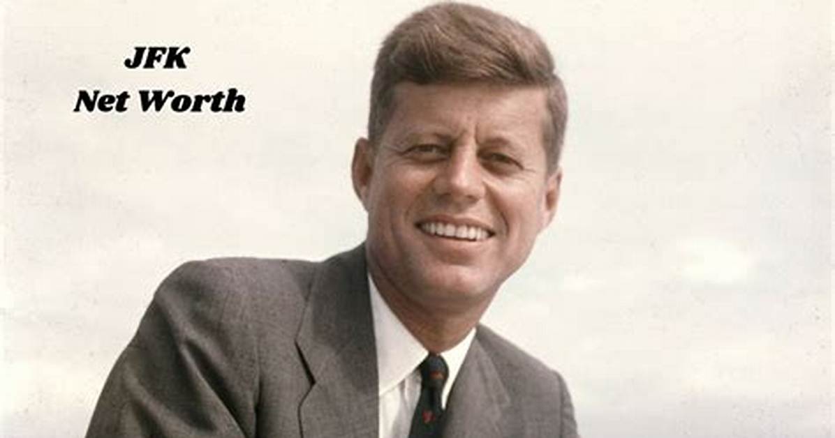 Jfk Net Worth Was $260 Million (John F. Kennedy Forbes 2023)