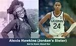 Jordan Hawkins Sister Alexis, Chynna and Paris
