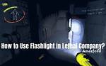Lethal Company: How to Use Flashlight?