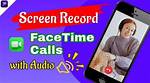 Mastering the Art of Recording Facetime Video Calls