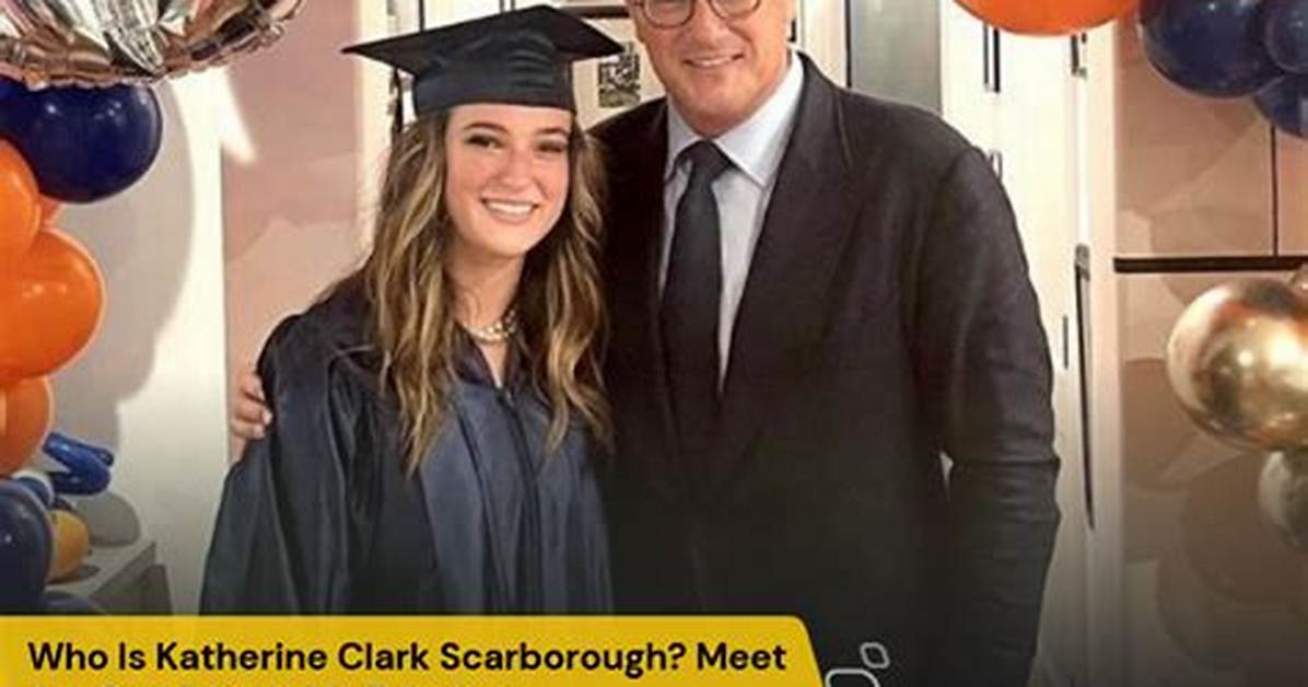 Meet Katherine Clark Scarborough Photos of Joe Scarboroughs Daughter with Susan Waren |