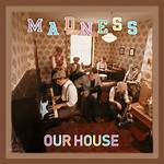 Our House | Madness Lyrics, Meaning & Videos |