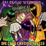 Shadow Wizard Money Gang We Love Casting Spells