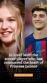 **The Enigmatic Bond Between Leonor Princess and Gavi: a Royal Connection**