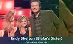 Uncover the World of Endy Shelton: Blake's Sister Revealed