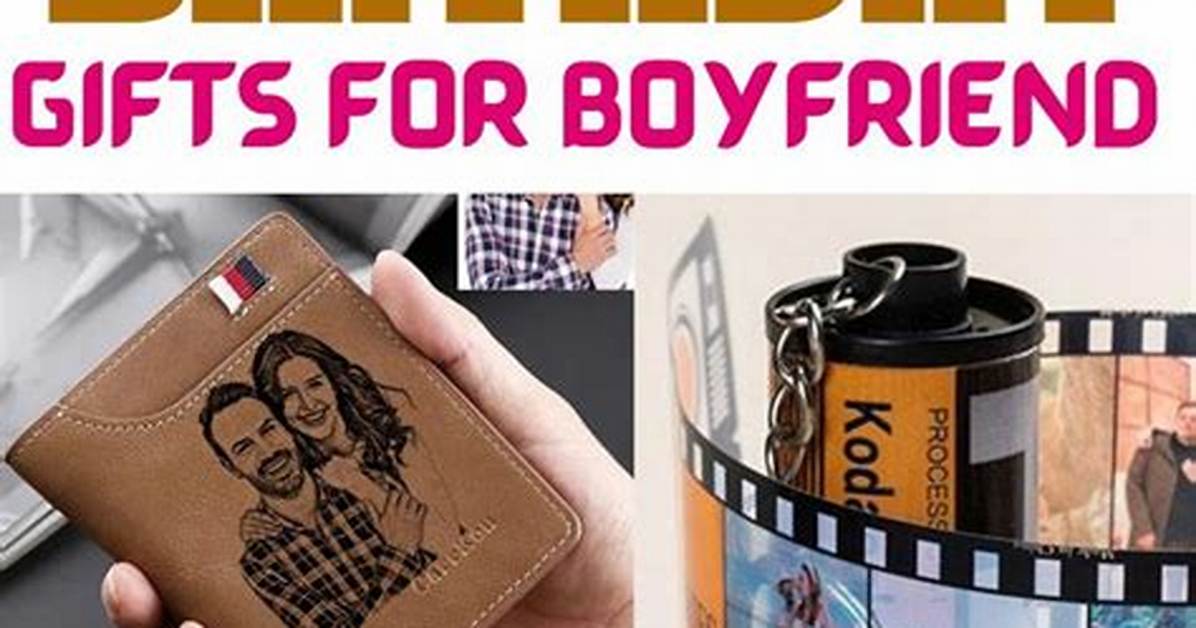 Unique Gift Ideas for Your Boyfriend's Birthday