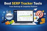 Unlocking the Secrets of Serp Tracker Rankings
