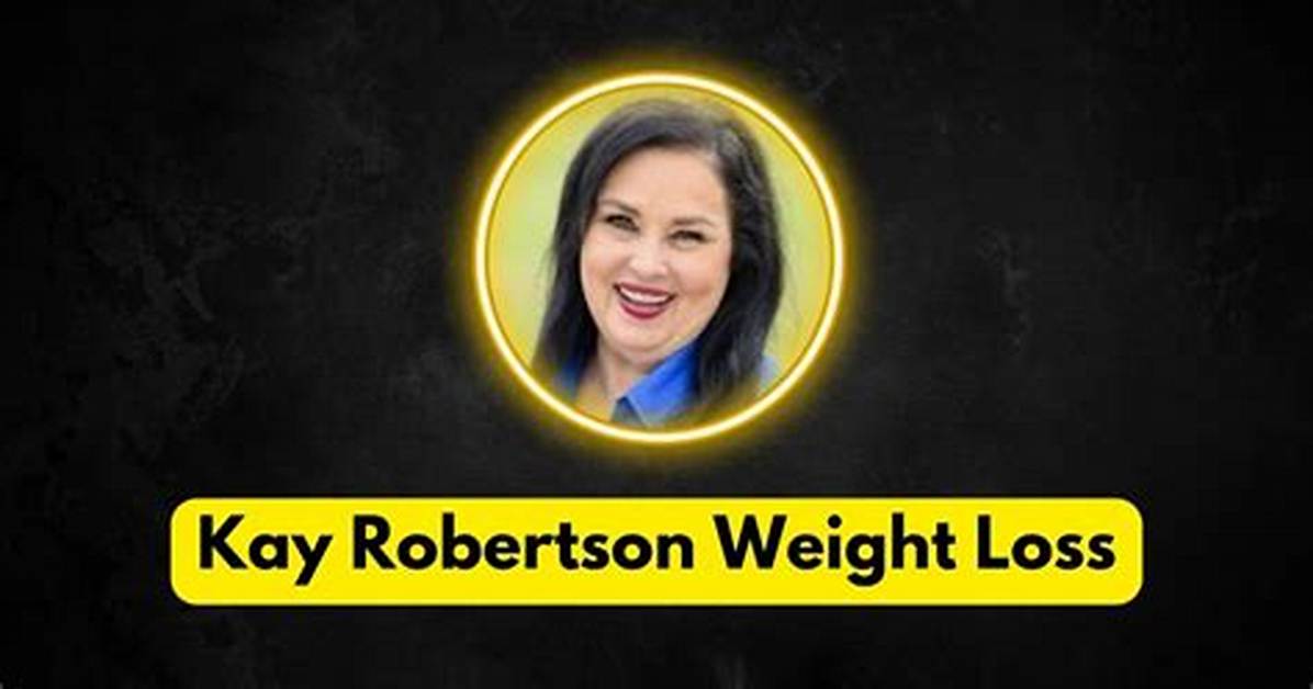 Unveiling Kay Robertson's Weight Loss Journey: Discoveries and Surprises