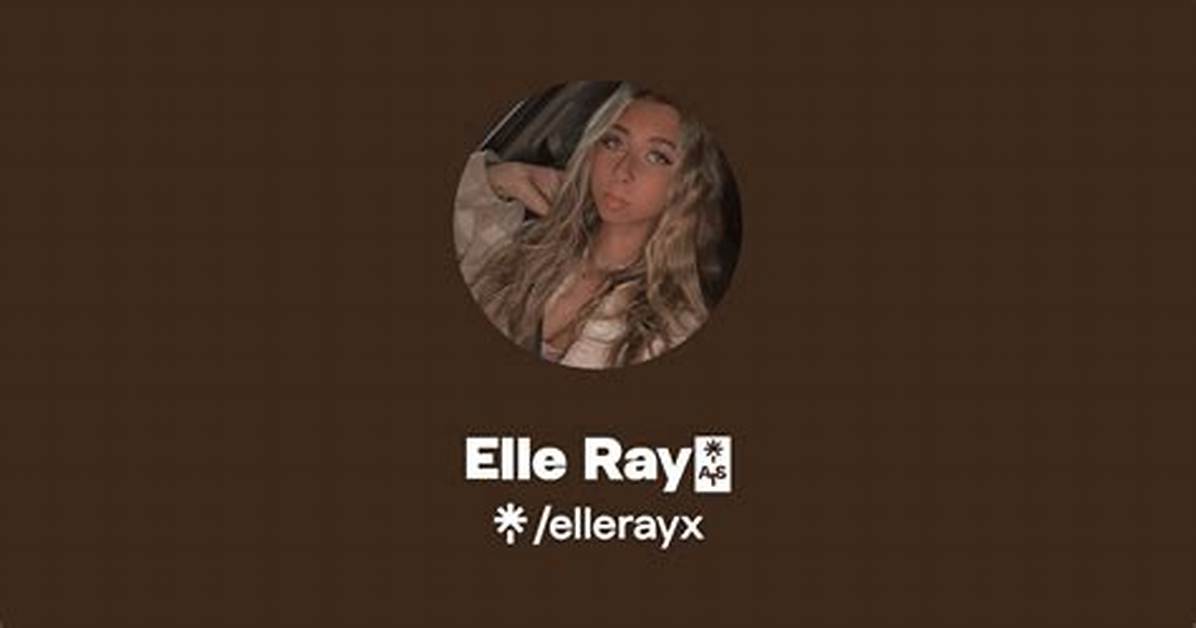 Unveiling the Elle Ray Onlyfans Leaks: a Comprehensive Exploration