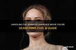 Unveiling the Jennifer Lawrence Leak: a Comprehensive Breakdown