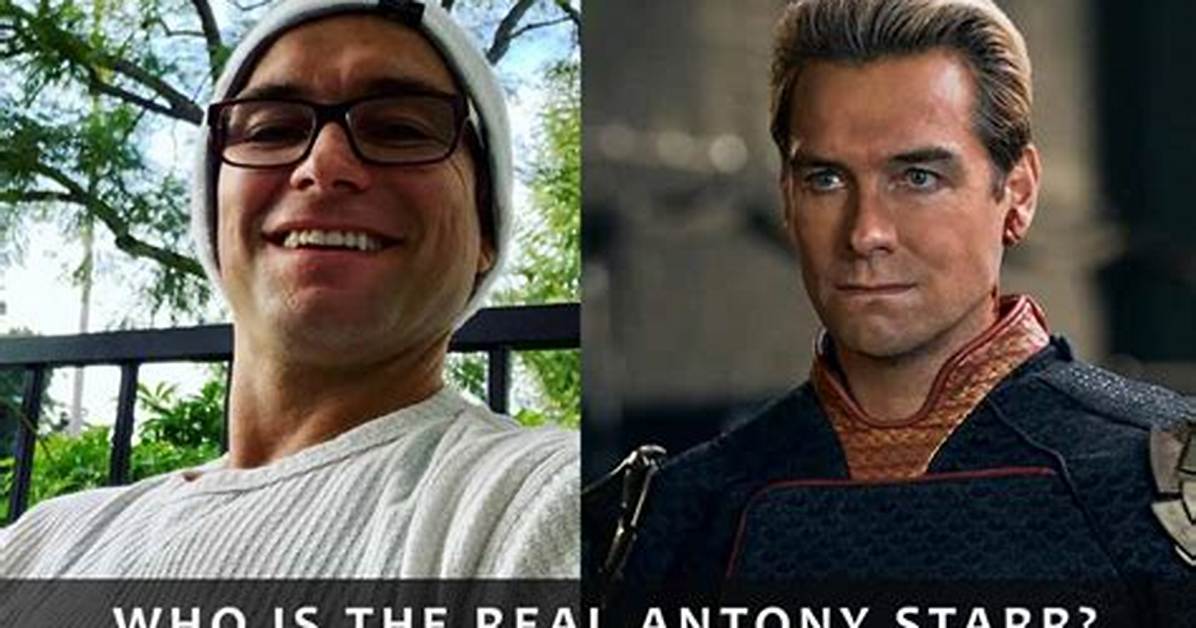 Unveiling the Real Antony Starr: What Is He Like in Real Life?