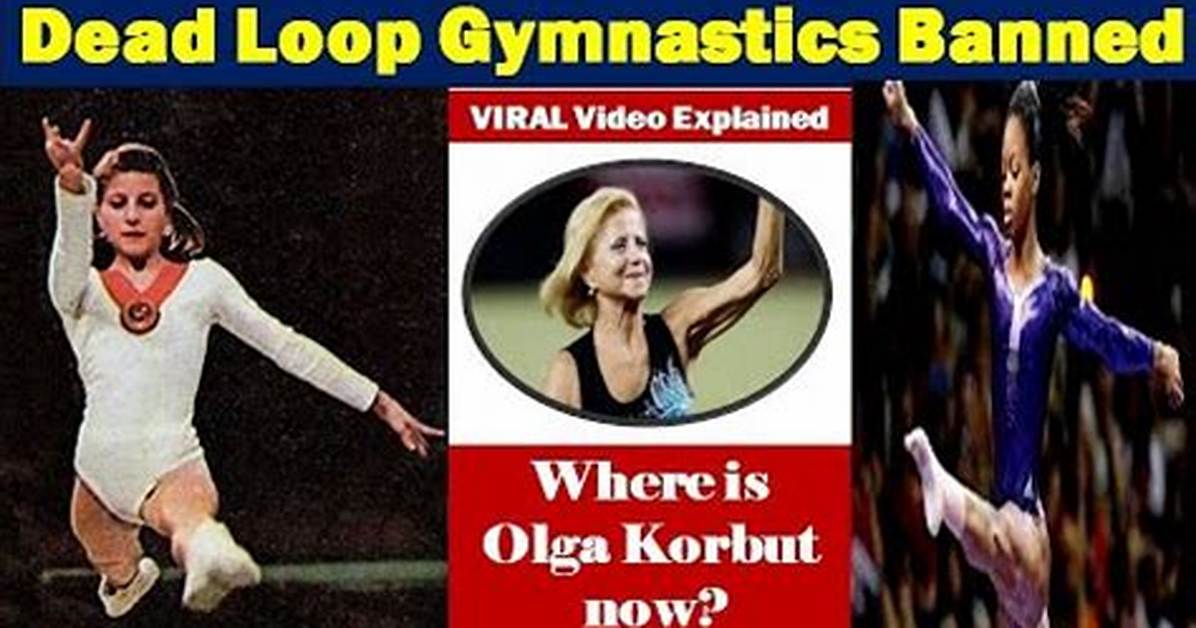 We Know Why Was Olga Korbut “Death Loop” Banned? Gymnastics World Reacts to Viral Video |