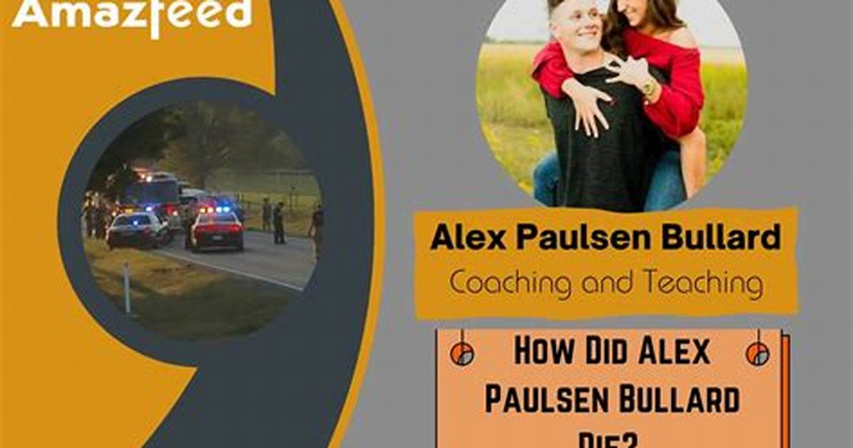 What Happened to Alex Bullard? Illinois Man Death by Car Accident and Updates