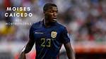 What Is Moises Caicedo’s Net Worth, Salary, Transfer Value and Endorsements? |