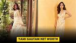 Yami Gautam Net Worth: How Much Is the Bollywood Actress Worth?